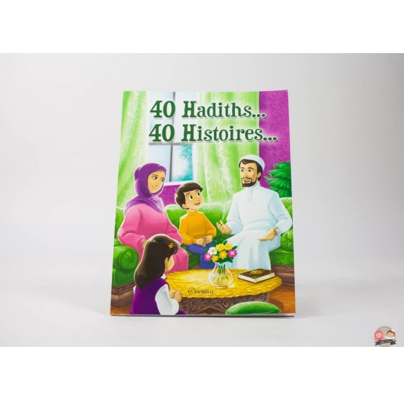 40 hadiths - 40 histoires